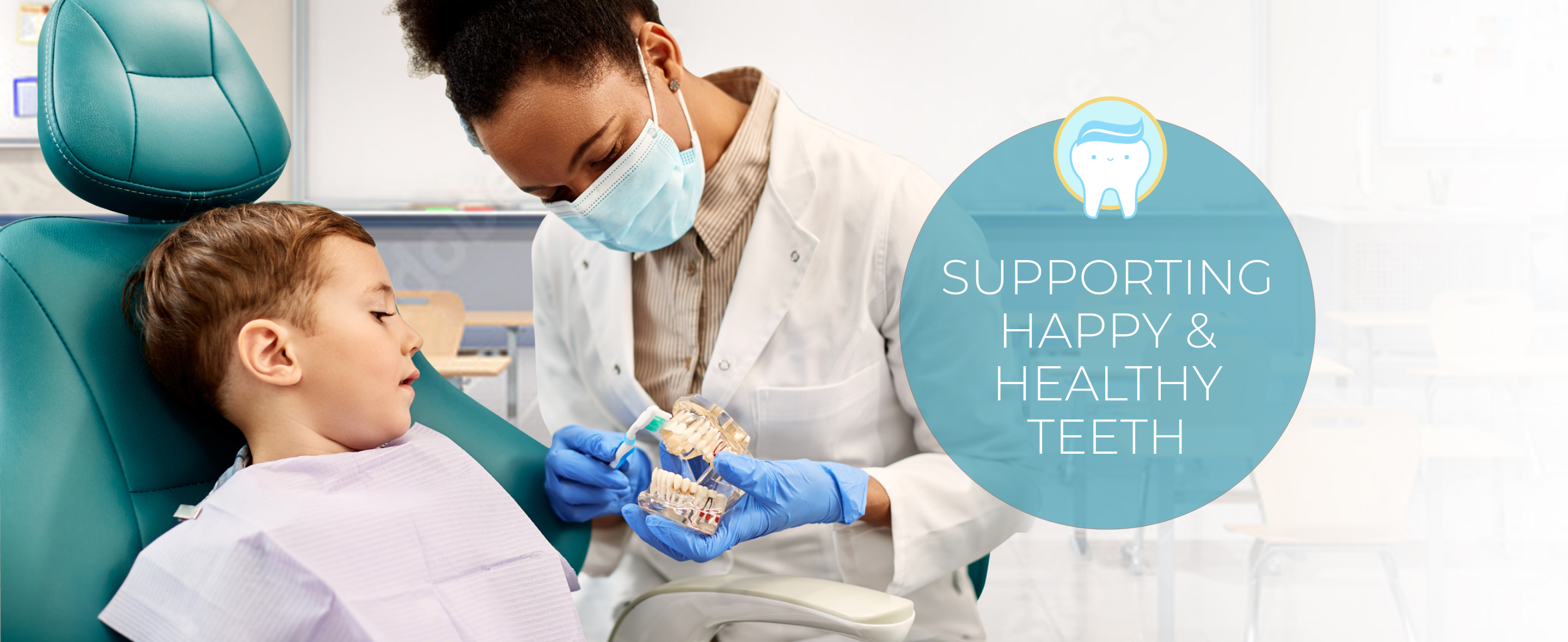 Supporting Happy & Healthy Teeth